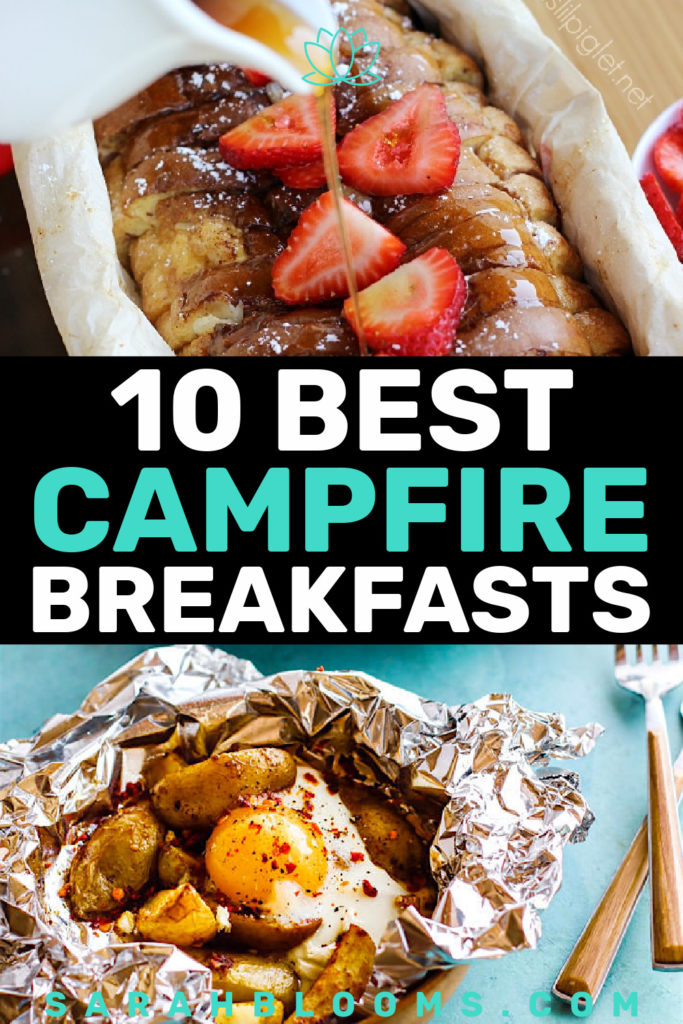 10 Easy + Delicious Campfire Breakfast Foil Packet Recipes