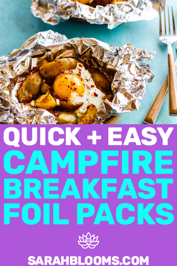 10 Easy + Delicious Campfire Breakfast Foil Packet Recipes