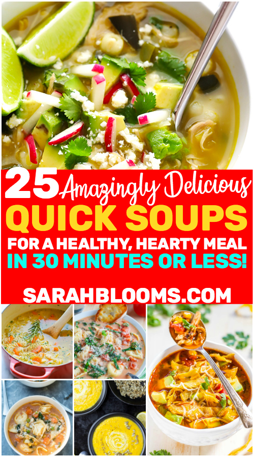 25 Quick + Easy Soups to Help You Eat Great Any Night of the Week