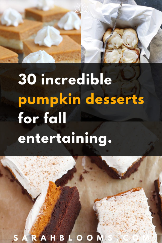 Enjoy all the best flavors of fall with these 30 Best Pumpkin Desserts perfect for autumn entertaining.