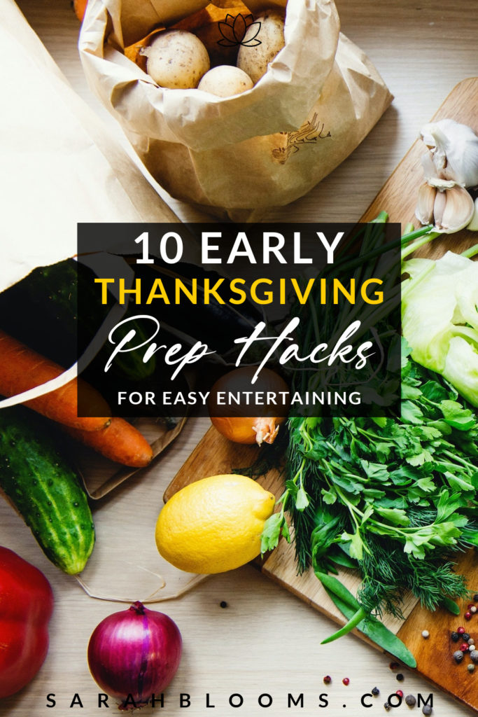 Streamline holiday prep with these 10 Early Thanksgiving Prep Hacks that will make hosting so much easier!