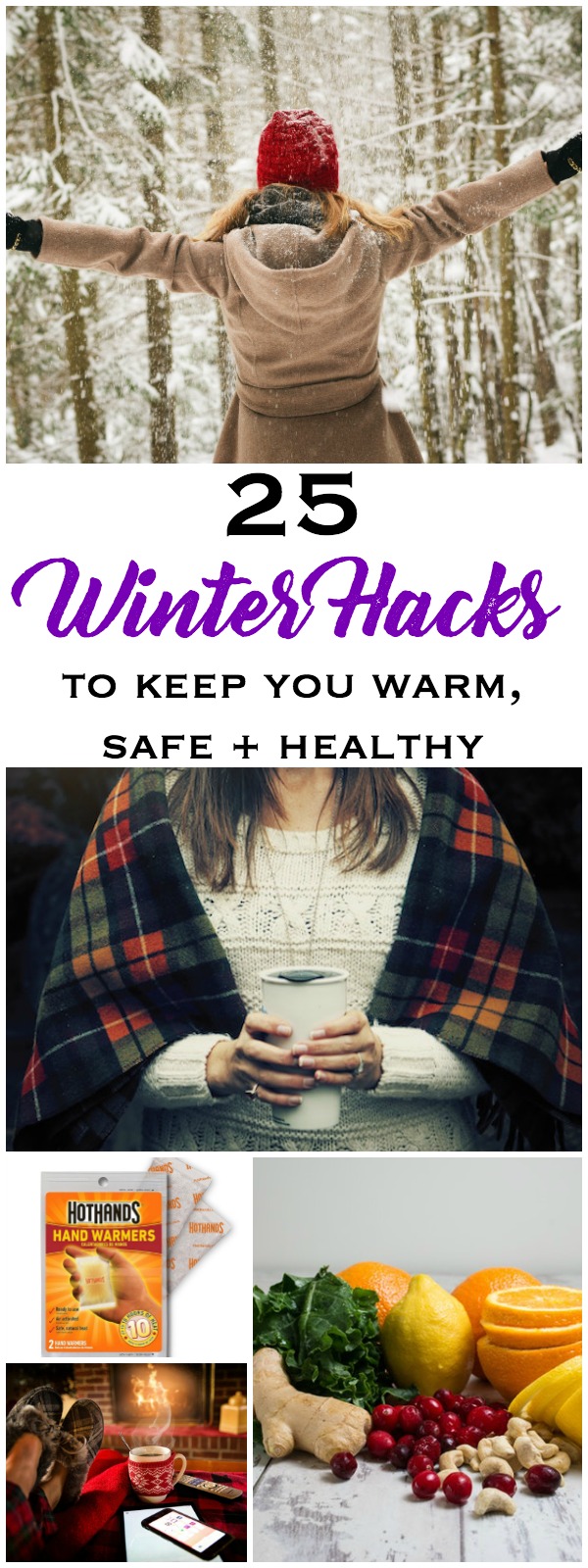 25 Winter Hacks to Keep You Warm, Safe + Healthy
