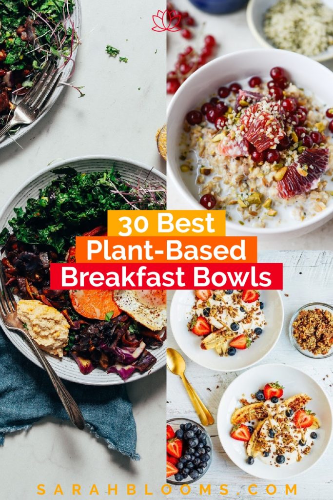 Enjoy a healthy, filling, whole foods, plant-based breakfast with these 30 Best Plant-Based Breakfast Bowl Recipes full of superfoods that will fuel you all day long!